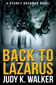 Ebook cover for Back to Lazarus, Book One of the Sydney Brennan Mysteries, by Judy K. Walker