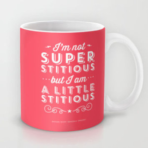Michael Scott (The Office) quote mug by Noonday Design: "I'm not Superstitious but I am a Little Stitious"