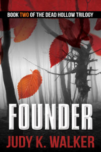 Ebook cover for Founder, Book Two in the Dead Hollow Trilogy, by Judy K. Walker